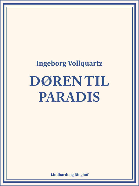 Døren til paradis, Ingeborg Vollquartz