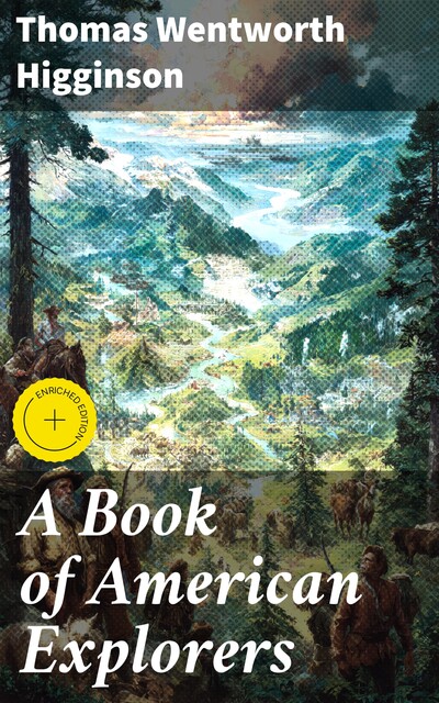 A Book of American Explorers, Thomas Wentworth Higginson