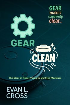 GEAR Clean, Evan L. Cross