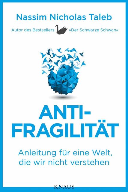 Antifragilität: Anleitung für eine Welt, die wir nicht verstehen (German Edition), Nassim Nicholas Taleb