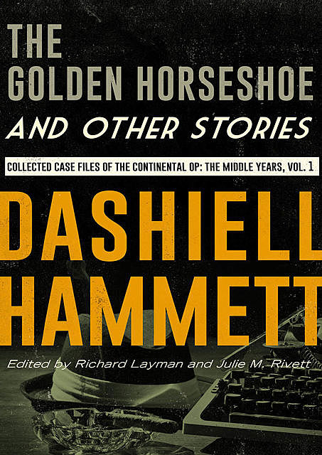 The Golden Horseshoe and Other Stories, Dashiell Hammett
