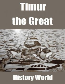 Timur the Great, History World
