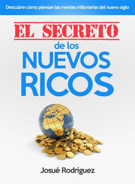 El Secreto de los Nuevos Ricos, Josué Rodriguez