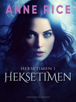 Heksetimen, Anne Rice