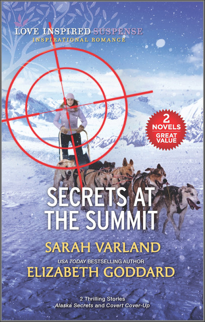 Secrets at the Summit, Elizabeth Goddard, Sarah Varland