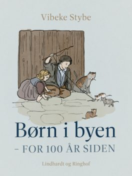 Børn i byen – for 100 år siden, Vibeke Stybe