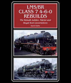 LMS/BR Class 7 4–6–0 Rebuilds, David Clarke