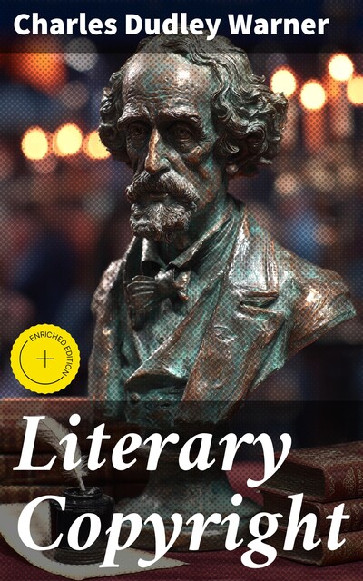 Literary Copyright, Charles Dudley Warner