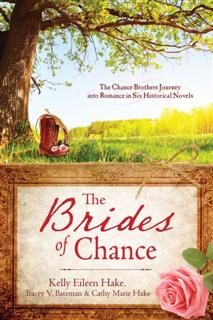 Brides of Chance Collection, Kelly Eileen Hake