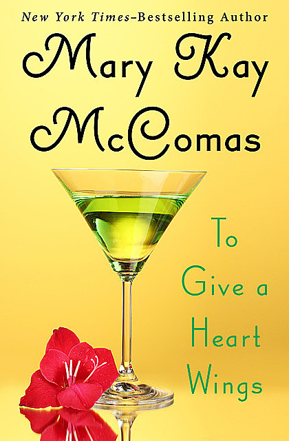 To Give a Heart Wings, Mary K McComas