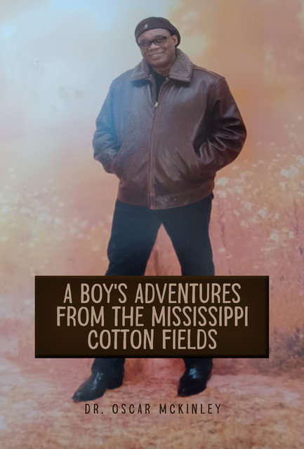 A Boy's Adventures from the Mississippi Cotton Fields, Oscar McKinley