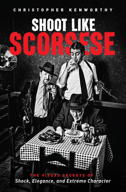 Shoot Like Scorsese, Christopher Kenworthy