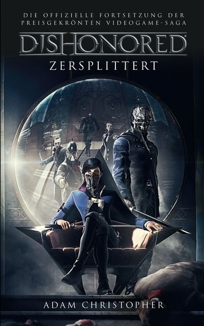 Dishonored: Zersplittert, Adam Christopher
