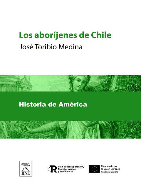 Los aborijenes de Chile, José Medina