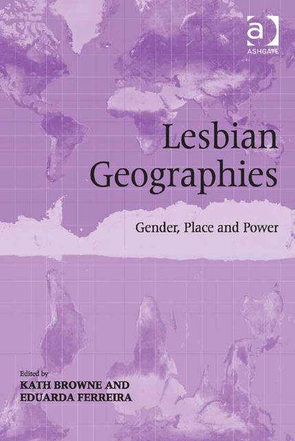 Lesbian Geographies, Kath Browne