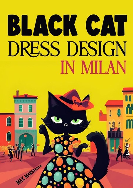Black Cat Dress Design in Milan, Max Marshall