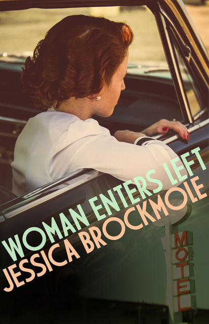 Woman Enters Left, Jessica Brockmole