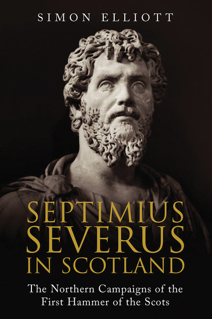 Septimius Severus in Scotland, Simon Elliott