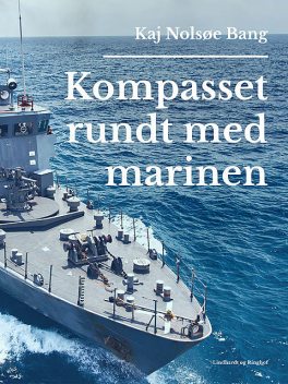Kompasset rundt med marinen, Kaj Nolsøe Bang