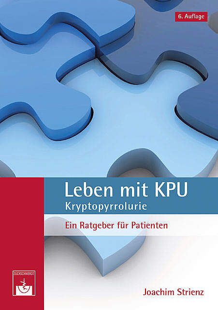 Leben mit KPU – Kryptopyrrolurie, Joachim Strienz
