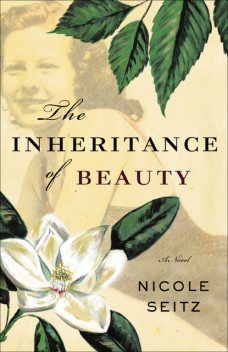 The Inheritance of Beauty, Nicole Seitz