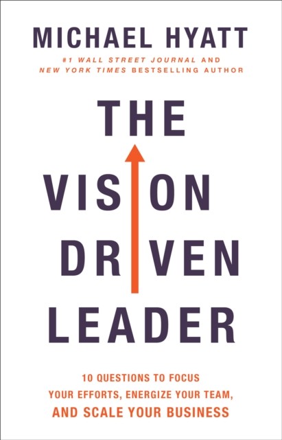 Vision Driven Leader, Michael Hyatt