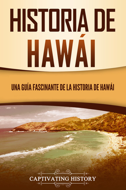 Historia de Hawái, Captivating History