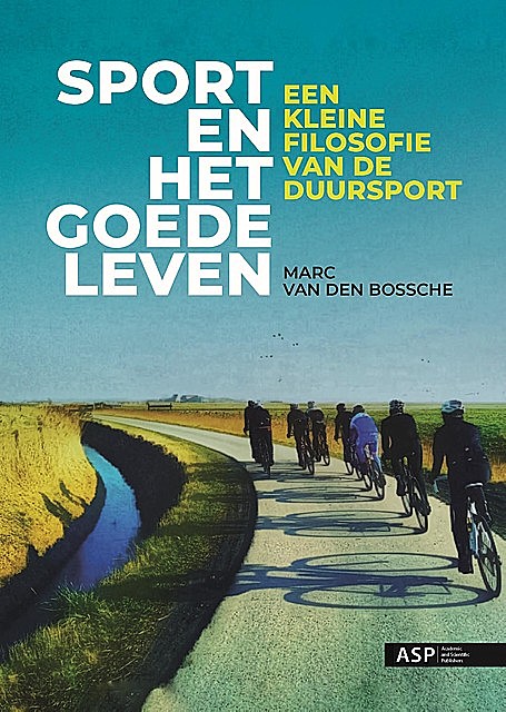Sport en het goede leven, Marc Van den Bossche