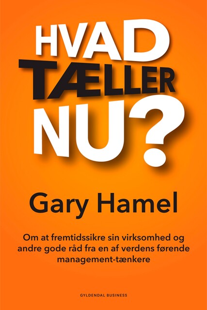 Hvad tæller nu, Gary Hamel