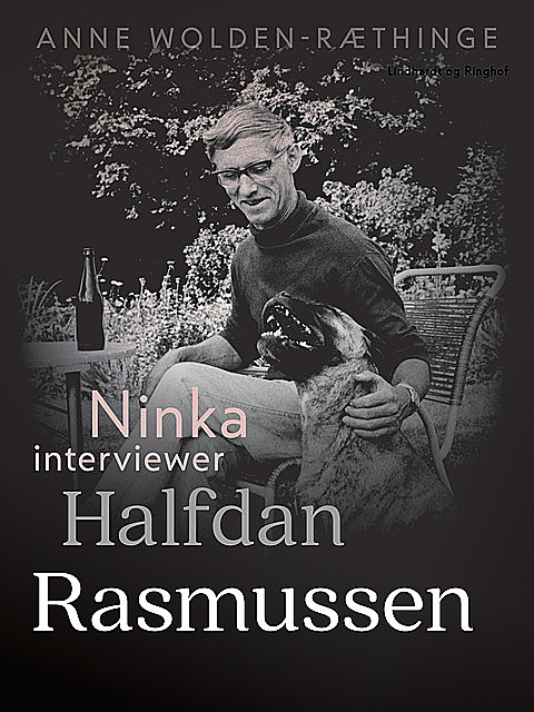 Ninka interviewer Halfdan Rasmussen, Anne Wolden-Ræthinge