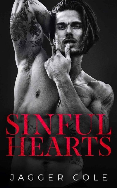 Sinful Hearts: A Dark Mafia Enemies To Lovers Romance, Jagger Cole
