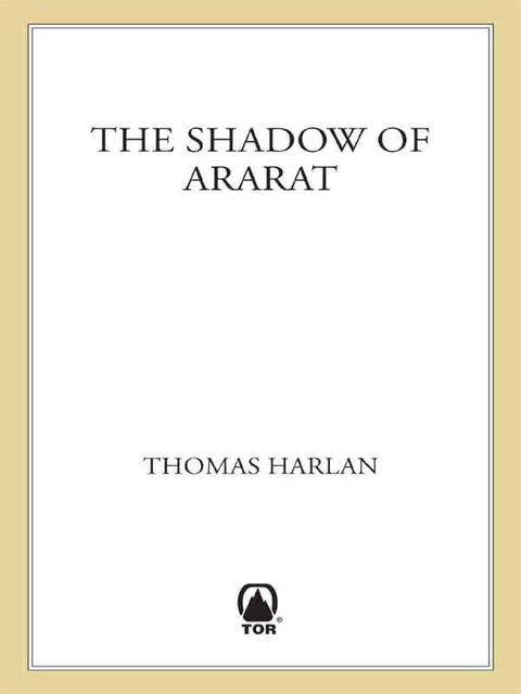 The Shadow of Ararat, Thomas Harlan