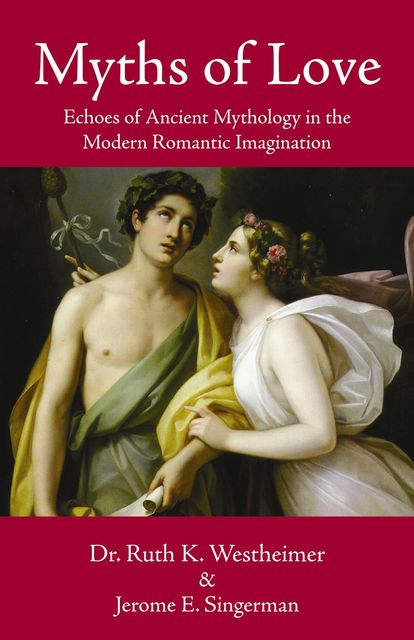 Myths of Love, Ruth K.Westheimer, Jerome E.Singerman