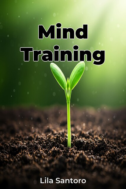 Mind Training, Lila Santoro