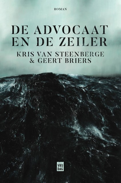 De Advocaat en de Zeiler, Kris Van Steenberge, Geert Briers