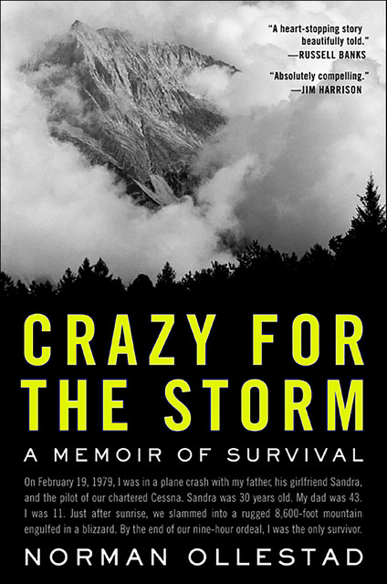 Crazy for the Storm: A Memoir of Survival, Norman Ollestad