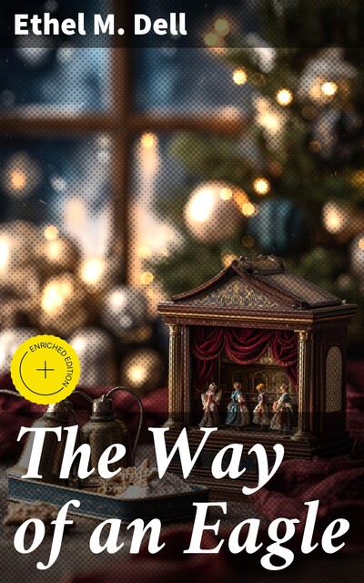 The Way of an Eagle, Ethel M.Dell