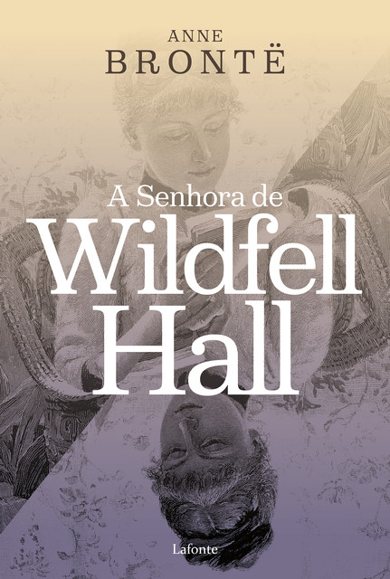 A Senhora de Wildfell Hall, Anne Brontë