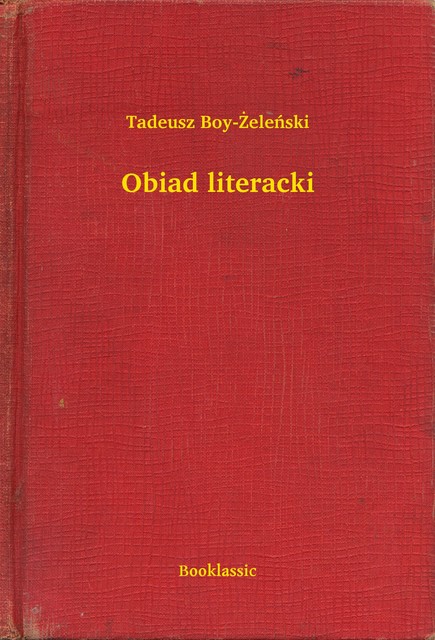 Obiad literacki, Tadeusz Boy-Żeleński