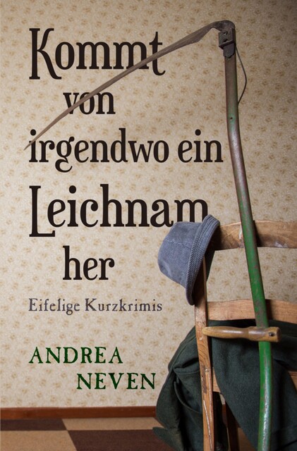 Kommt von irgendwo ein Leichnam her, Andrea Neven