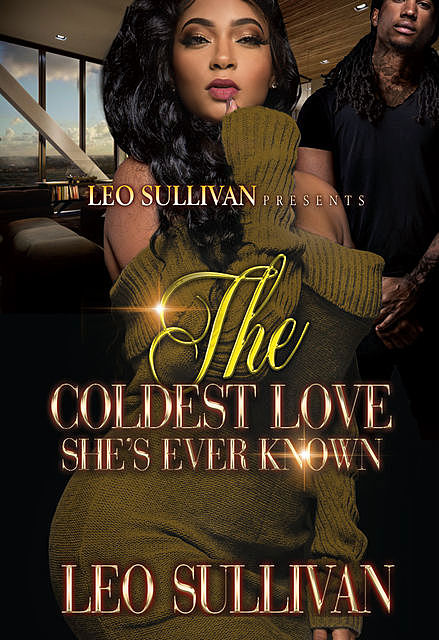 The Coldest Love She's Ever Known, Leo Sullivan