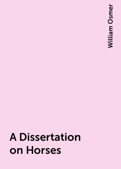 A Dissertation on Horses, William Osmer