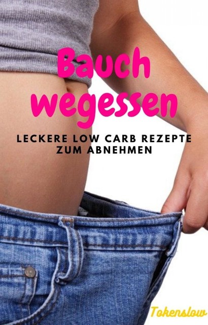 Bauch wegessen, Token Slow