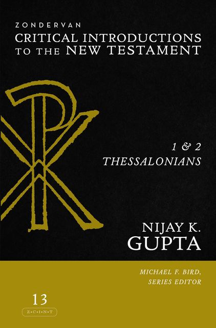1 and 2 Thessalonians, Nijay K. Gupta