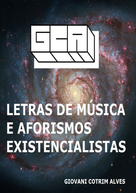 Letras De Música E Aforismos Existencialistas, Giovani Cotrim Alves
