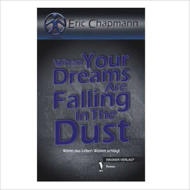 When Your Dreams Are Falling In The Dust, Eric Chapmann
