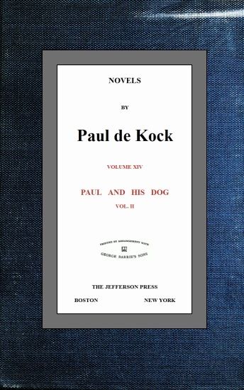Paul and His Dog, v.2 (Novels of Paul de Kock Volume XIV), Paul de Kock