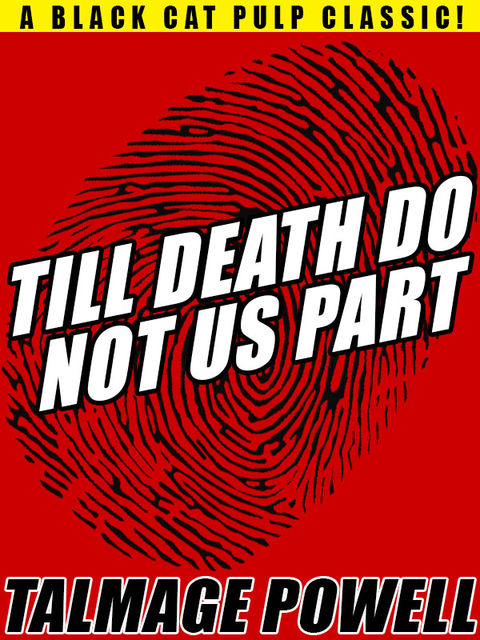 Till Death Do Not Us Part, Talmage Powell