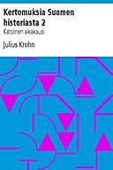 Kertomuksia Suomen historiasta 2 Katolinen aikakausi, Julius Krohn