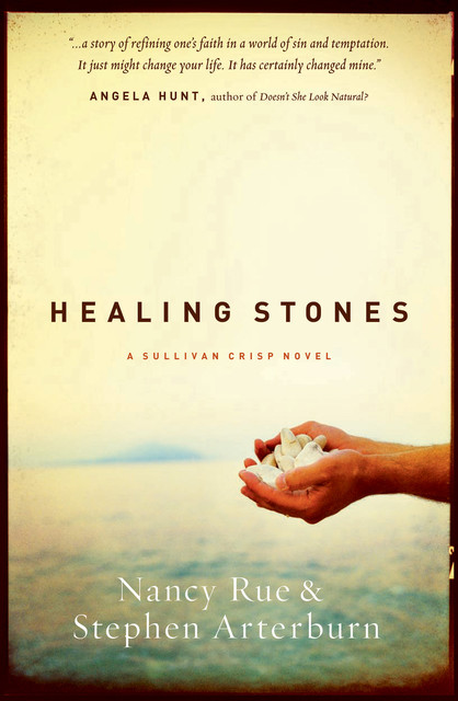 Healing Stones, Nancy Rue, Stephen Arterburn